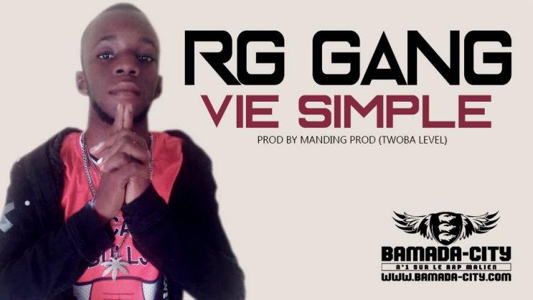 RG GANG - VIE SIMPLE Prod by TWOBA LEVEL & MANDING PROD