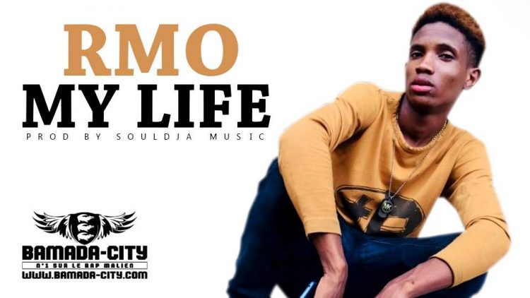 RMO - MY LIFE Prod by SOULDJA MUSIC