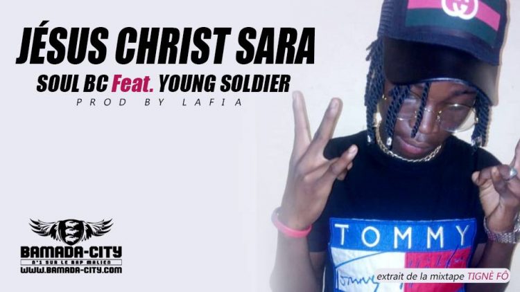 SOUL BC Feat. YOUNG SOLDIER - JÉSUS CHRIST SARA