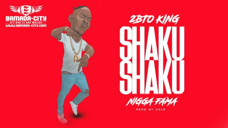 2BTO KING Feat. NIGGA FAMA - SHAKU SHAKU
