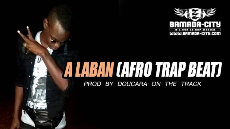 A LABAN (AFRO TRAP BEAT) Prod by DOUCARA ON THE TRACK