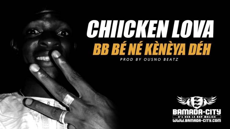 CHIICKEN LOVA - BB BÉ NÉ KÈNÈYA DÉH