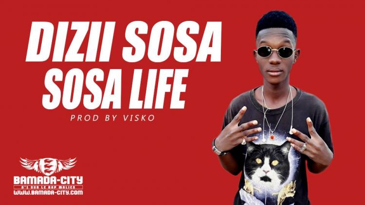 DIZII SOSA - SOSA LIFE Prod by VISKO