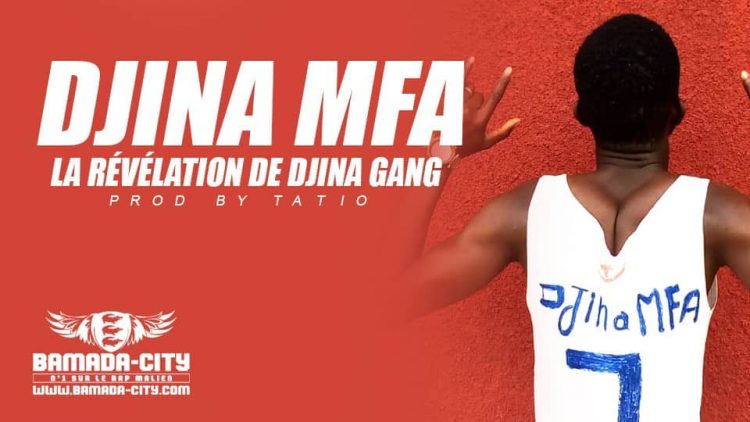 DJINA MFA - LA RÉVÉLATION DE DJINA GANG Prod by TATIO