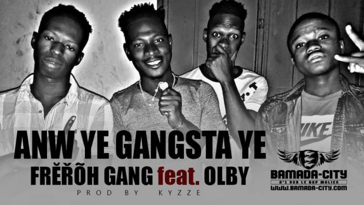 FRĔŘÕH GANG Feat. OLBY CHEE - ANW YE GANGSTA YE Prod by KYZZE