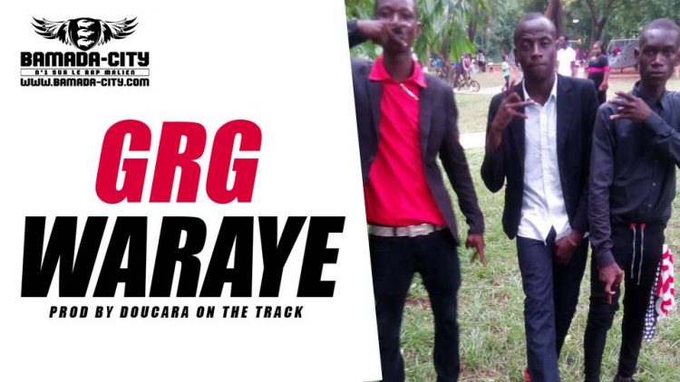 GRG - WARAYE Prod by DOUCARA ON THE TRACK