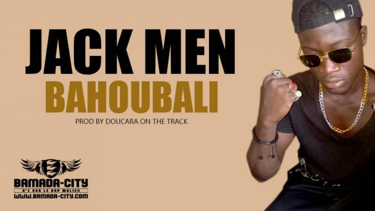 JACK MEN - BAHOUBALI Prod by DOUCARA ON THE TRACK