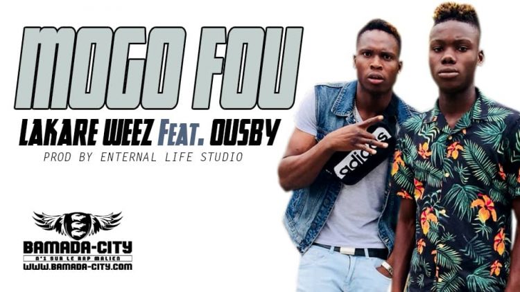 LAKARE WEEZ Feat. OUSBY - MOGO FOU Prod by ENTERNAL LIFE STUDIO