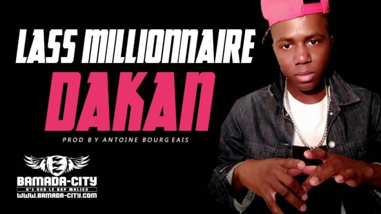 LASS MILLIONNAIRE- DAKAN Prod by ANTOINE BOURGEAIS