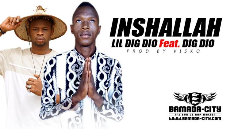 LIL DIG DIO Feat. DIG DIO - INSHALLAH Prod by VISKO