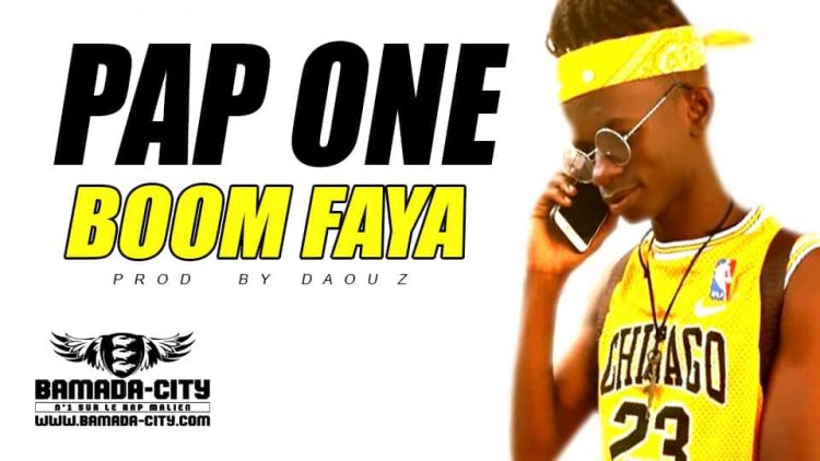 PAP ONE - BOOM FAYA Prod by DAOU Z