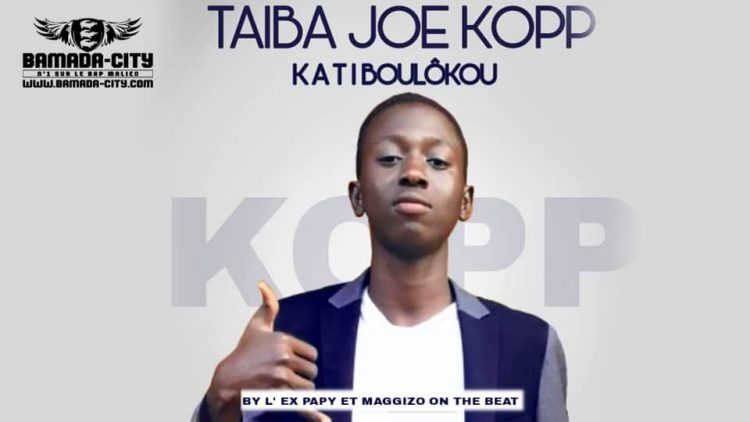 TAIBA JOE KOPP - KATI BOULÔKOU Prod by LEX PAPY & MAIGIZZO SON BEAT