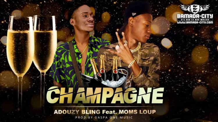 ADOUZY BLING Feat. MOMS LOUP - CHAMPAGNE - Prod by GASPA ONE MUSIC