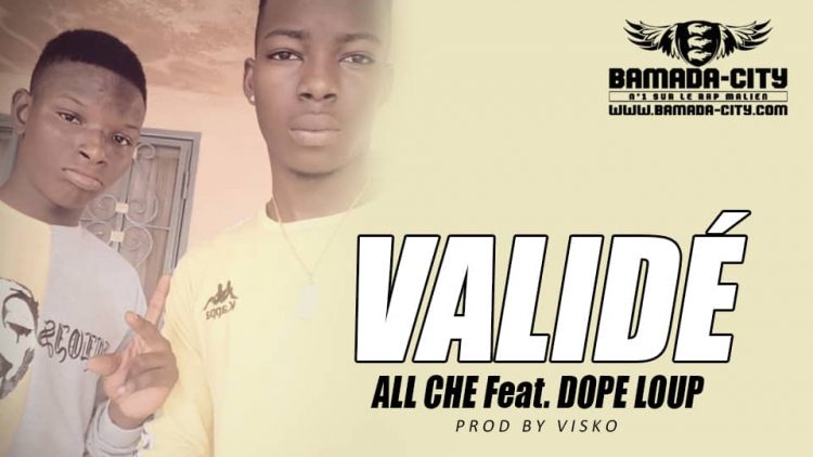ALL CHE Feat. DOPE LOUP - VALIDÉ