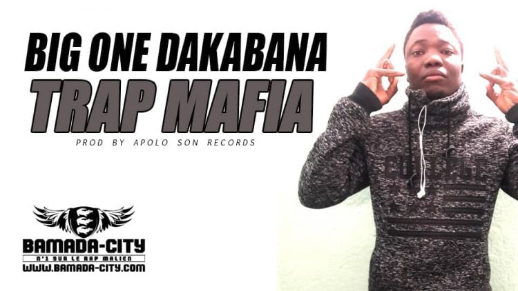 BIG ONE DAKABANA - TRAP MAFIA