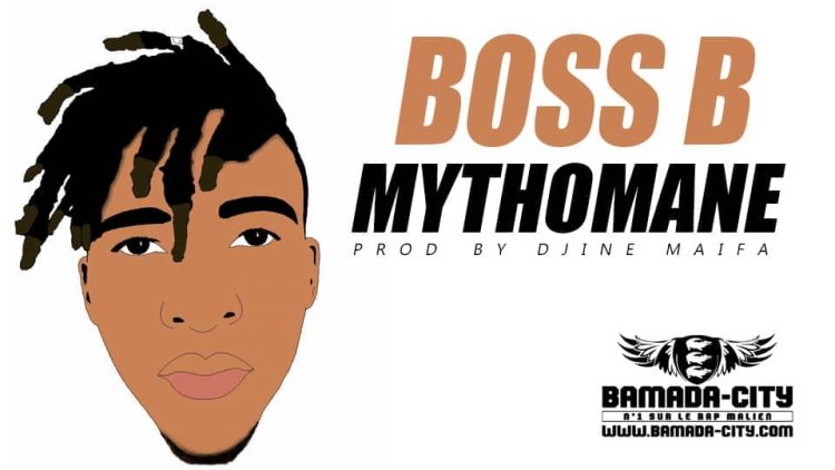 BOSS B - MYTHOMANE Prod by DJINE MAIFA