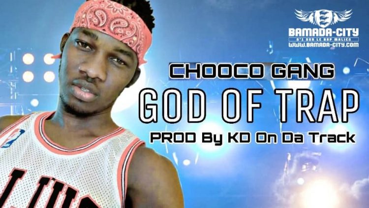 CHOOCO GANG - GOD OF TRAP