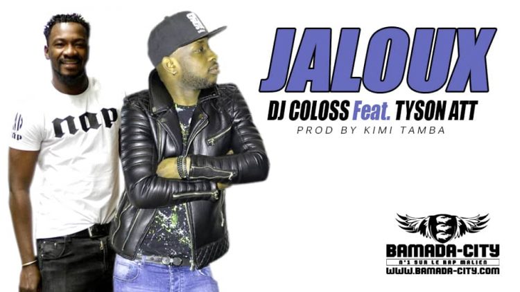 DJ COLOSS Feat. TYSON ATT - JALOUX