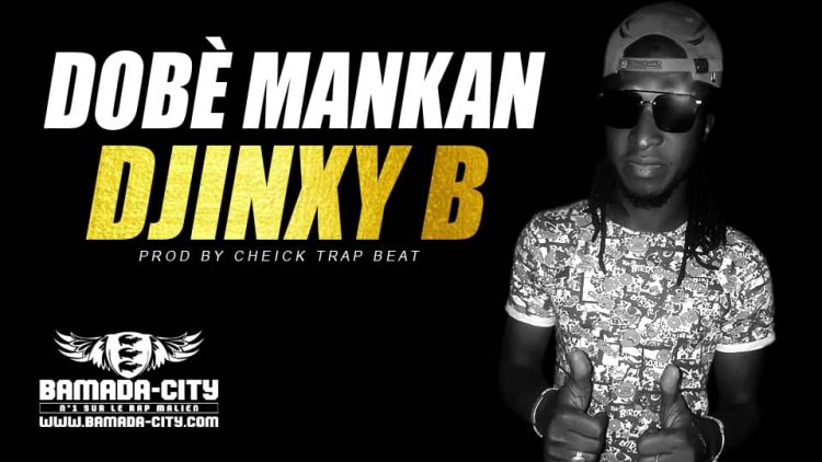 DJINXY B - DOBÈ MANKAN - Prod by CHEICK TRAP BEAT