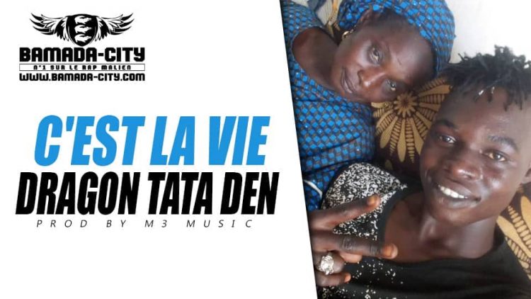 DRAGON TATA DEN - C'EST LA VIE