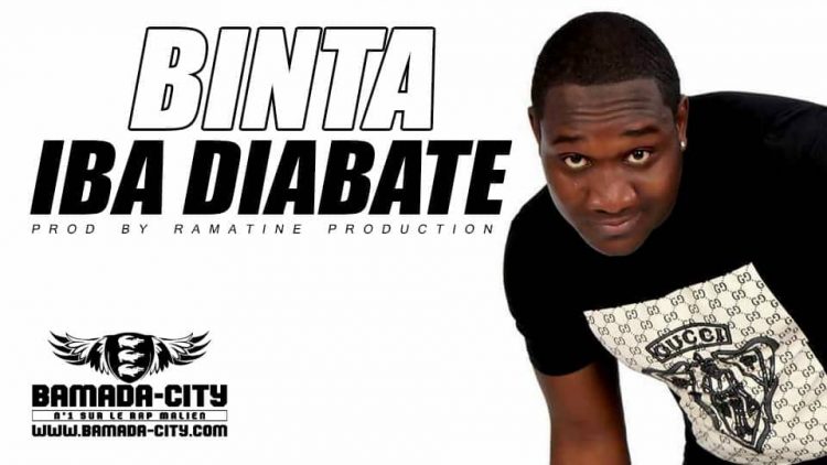 IBA DIABATE - BINTA Prod by RAMATINE PRODUCTION