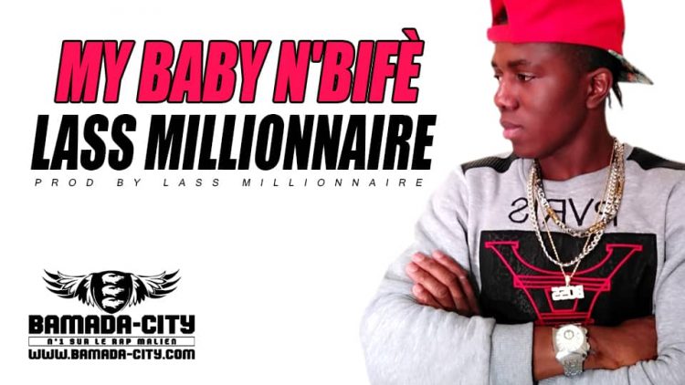 LASS MILLIONNAIRE- MY BABY N'BIFÈ