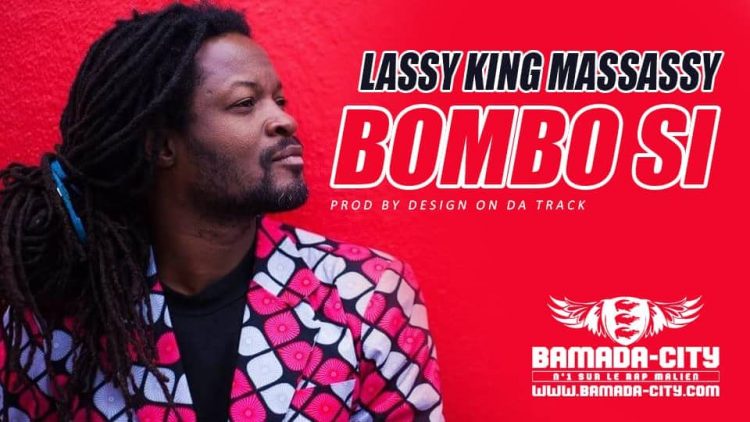 LASSY KING MASSASSY - BOMBO SI Prod by DESIGN ON DA TRACK