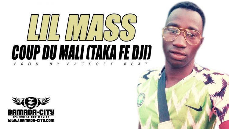 LIL MASS - COUP DU MALI (TAKA FE DJI) Prod by BACKOZY BEAT