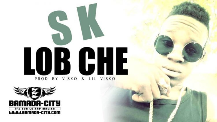 LOB CHE - S K Prod by VISKO & LIL VISKO