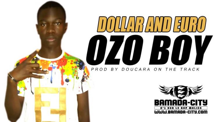 OZO BOY - DOLLAR AND EURO