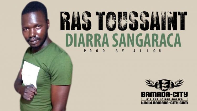 RAS TOUSSAINT - DIARRA SANGARACA