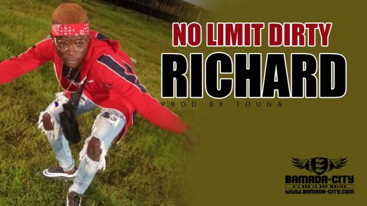 RICHARD - NO LIMIT DIRTY Prod by TOUNA