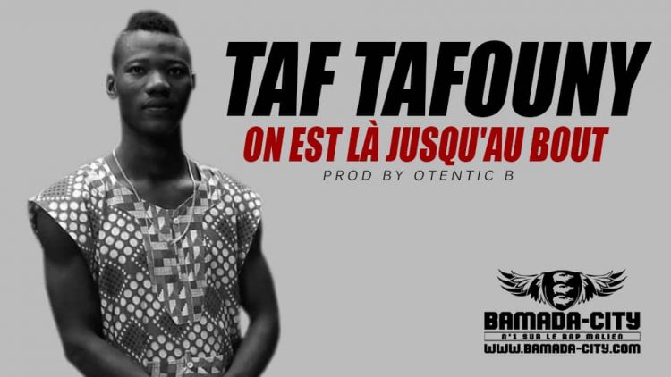 TAF TAFOUNY - ON EST LÀ JUSQU'AU BOUT