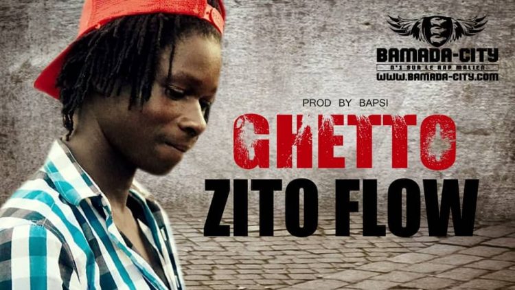 ZITO FLOW - GHETTO Prod by BAPSI