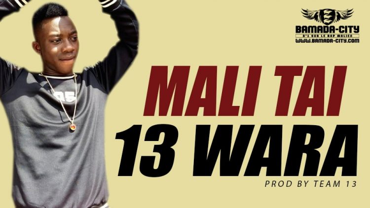 13 WARA - MALI TAI Prod by TEAM 13
