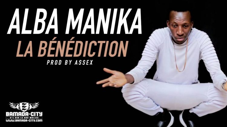ALBA MANIKA - LA BÉNÉDICTION - Prod by ASSEX