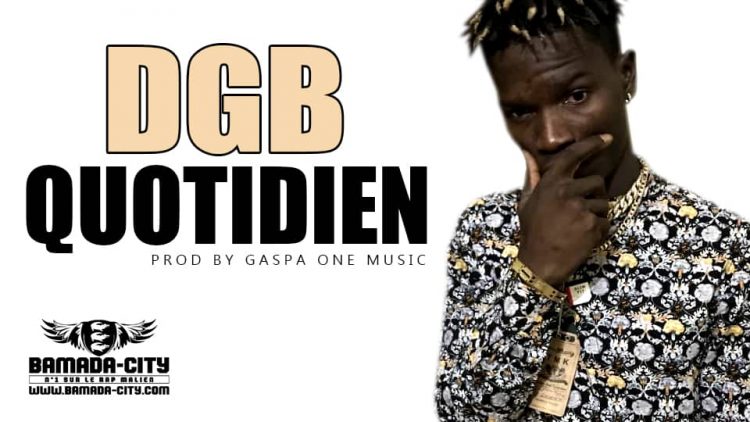 DGB - QUOTIDIEN Prod by GASPA ONE MUSIC
