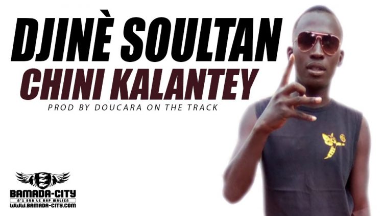 DJINÉ SOUL TAN - CHINI KALANTEY Prod by DOUCARA ON THE TRACK