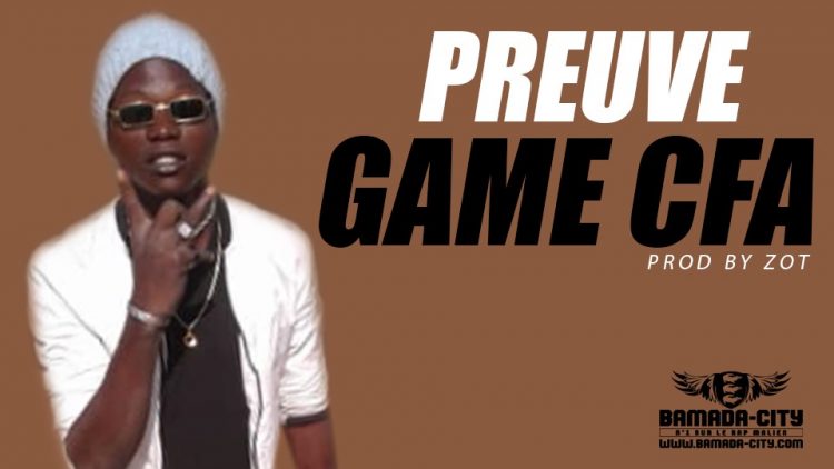 GAME CFA - PREUVE Prod by ZOT