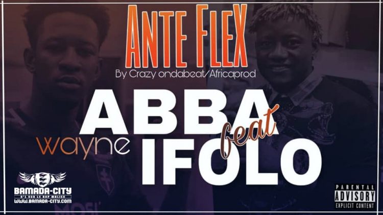 I FOLO Feat. ABBA WAYNE - ANTE FLEX Prod by CRAZY ON DA BEAT & AFRICA PROD