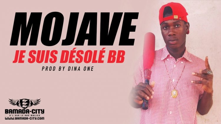 MOJAVE - JE SUIS DÉSOLÉ BB Prod by DINA ONE