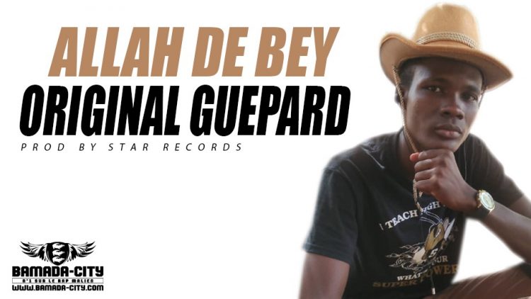 ORIGINAL GUEPARD - ALLAH DE BEY Prod by STAR RECORDS