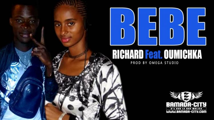 RICHARD Feat. OUMICHKA - BEBE Prod by OMEGA STUDIO