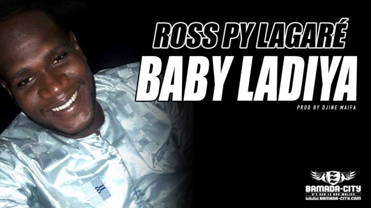ROSS PY LAGARÉ - BABY LADIYA - Prod by DJINE MAIFA