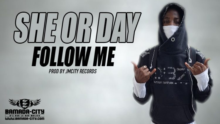 SHE OR DAY - FOLLOW ME Prod by JMCITY RECORDS