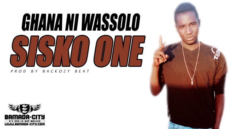 SISKO ONE - GHANA NI WASSOLO Prod by BACKOZY BEAT
