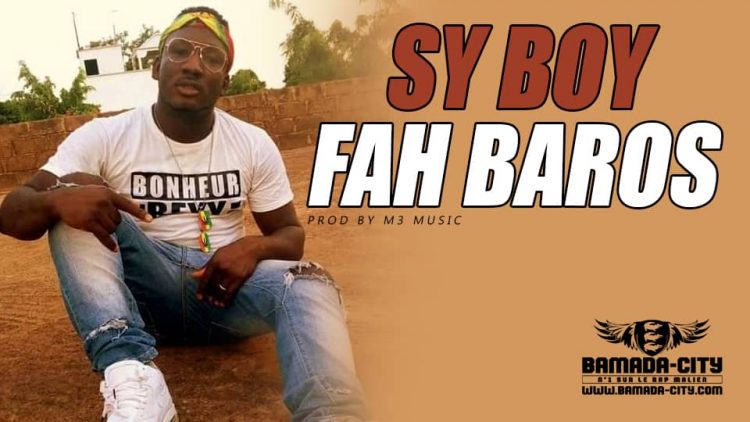 SY BOY - FAH BAROS Prod by M3 MUSIC