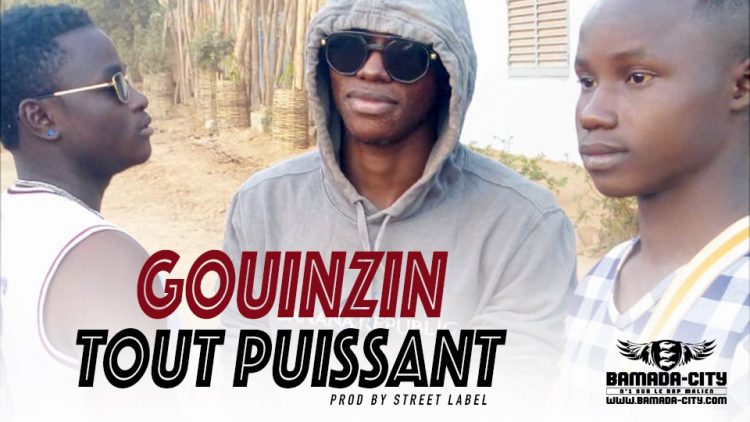 TOUT PUISSANT - GOUINZIN Prod by STREET LABEL