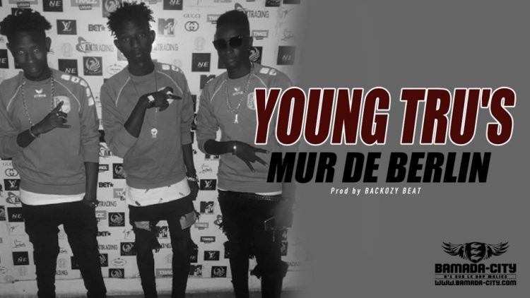 YOUNG TRU'S - MUR DE BERLIN - Prod by BACKOZY BEAT