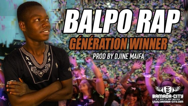 BALPO RAP - GÉNÉRATION WINNER - Prod by DJINE MAIFA